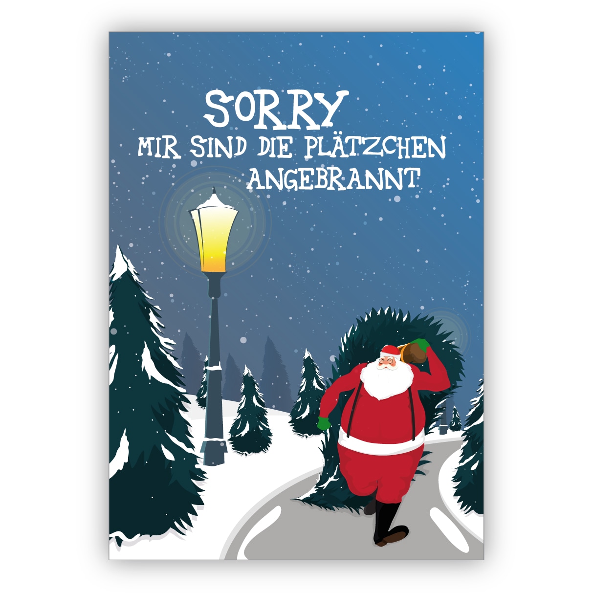 Lustige Weihnachtskarte für Verspätete mit Weihnachtsmann: Sorry mir sind die Plätzchen angebrannt