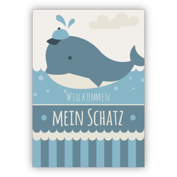 Niedliche Baby Glückwunschkarte zur Geburt eines Jungen mit Wal: Willkommen mein Schatz