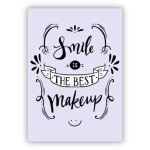 Motivierende Motto Grußkarte für die beste Freundin, lila: Smile is the best makeup