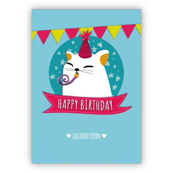 Lustige Geburtstagskarte mit Herz und süßer Party Katze: Happy Birthday Lass dich feiern