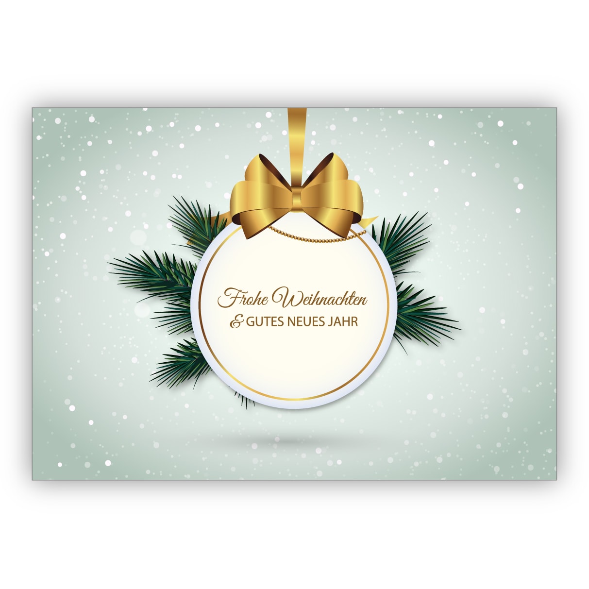 Elegante Weihnachtskarte mit Weihnachtskugel und Tannengrün: Frohe Weihnachten & gutes neues Jahr