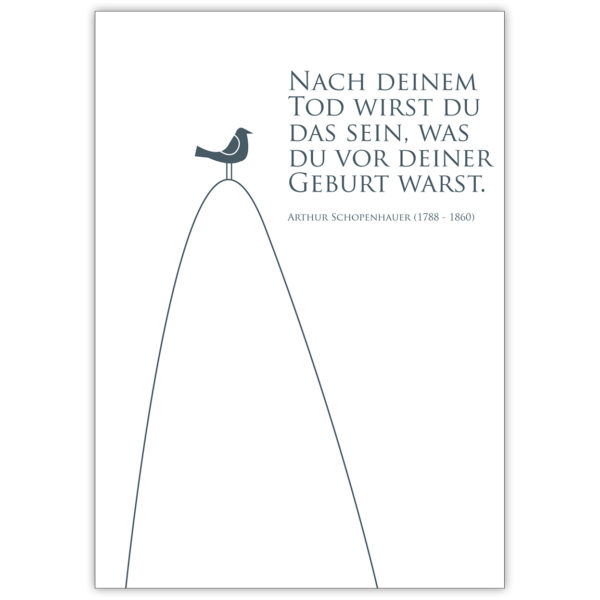 Wunderschöne Trauerkarte mit Vogel Motiv und Schopenhauer Zitat
