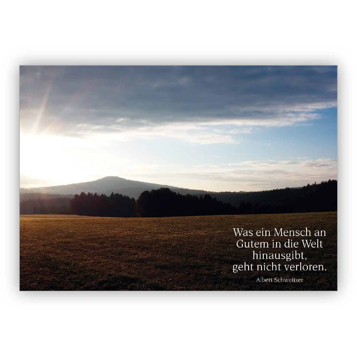 Bewegende Trauerkarte Kondolenzkarte mit Sonnenaufgang über Landschaft und Albert Schweizer Zitat