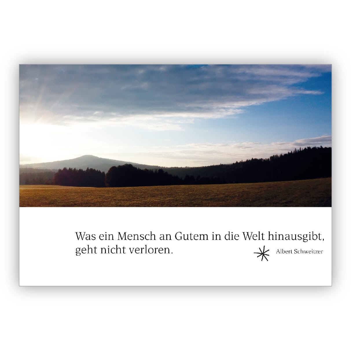 Moderne Trauerkarte/ Kondolenzkarte mit friedlicher Landschaft und Albert Schweizer Zitat