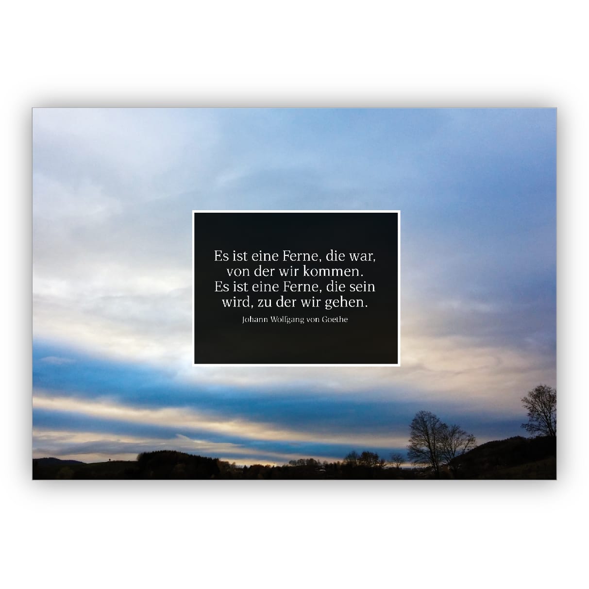 Ansprechende Trauerkarte mit Wolken Stimmung und Goethe Zitat
