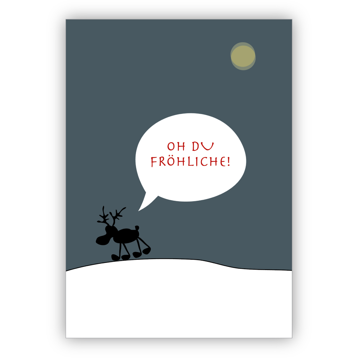 Süße Weihnachtskarte mit einsamen Elch in der Mond Nacht: Oh Du Fröhliche!