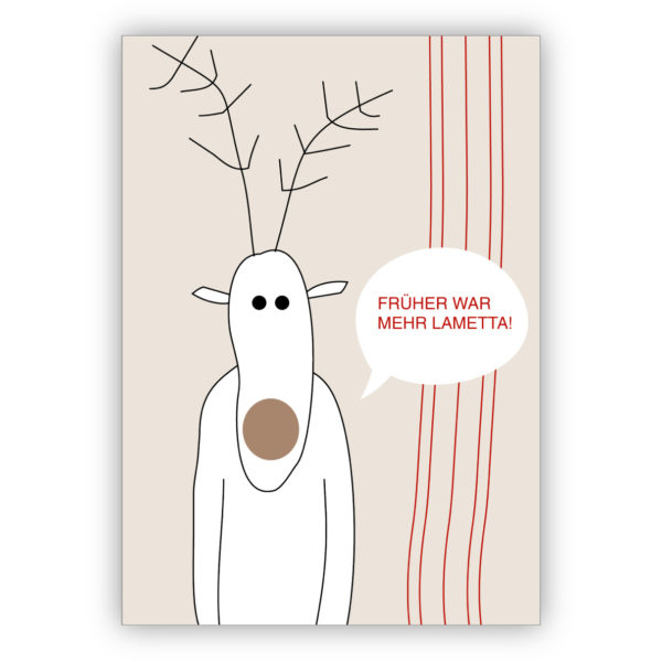 Witzige Weihnachtskarte mit Spruch und Albino Elch: Früher war mehr Lametta!