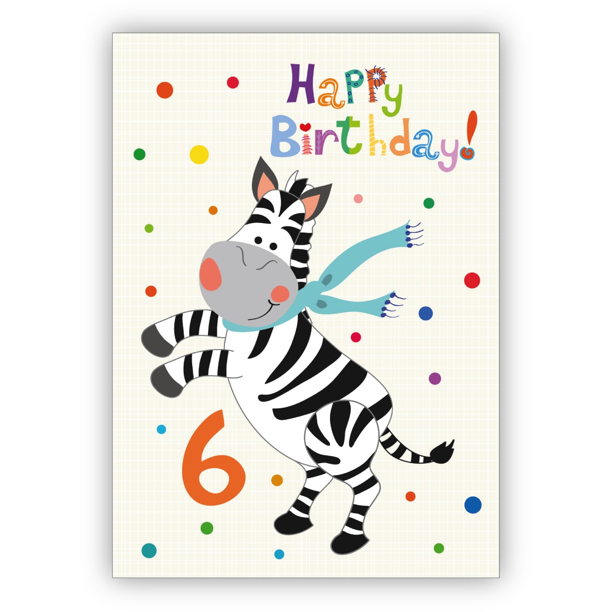 Witzige Kinder Geburtstagskarte zum 6. Geburtstag mit Zebra: Happy Birthday
