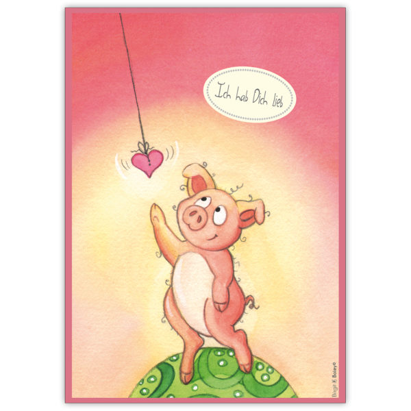 Nette Liebeskarte mit süßem Schweinchen und Herz: Ich hab Dich lieb - auch zum Valentinstag