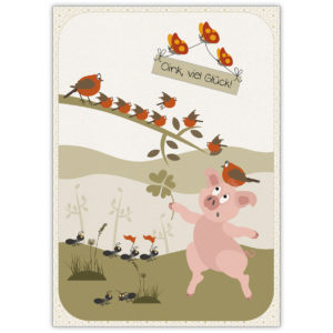 Lustige Glückwunschkarte mit Schweinchen und Vögeln: Oink, viel Glück!