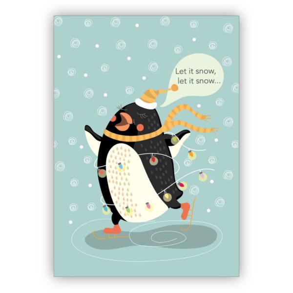 Niedliche Winter Weihnachtskarte mit Schlittschuh laufendem Pinguin: Let it snow, let it snow
