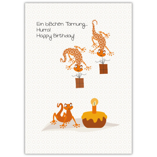 Lustige Geburtstagskarte mit coolen Geckos: Ein bißchen Tarnung... Hurra! Happy Birthday!