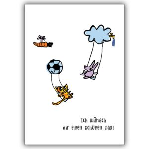 Nette Freundschaftskarte mit Katze und Hase: Ich wünsch dir einen schönen Tag!