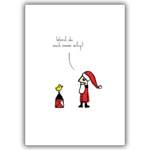 Lustige Weihnachtskarte mit Weihnachtsmann, Nikolaus: Warst Du auch immer artig?