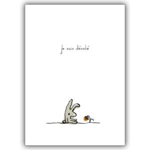 französische Entschuldigungskarte mit kleinem Hasen: Je suis désolé