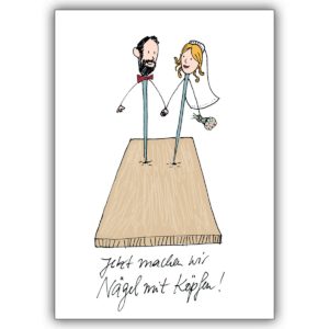 Humorvolle Hochzeitsanzeige mit Brautpaar: Jetzt machen wir Nägel mit Köpfen!