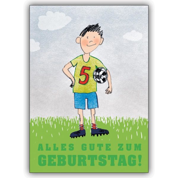 Coole Grusskarte zum 5. Geburtstag mit frechem Fußballer: Alles Gute zum Geburtstag!