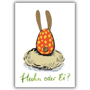 Fröhliche Osterkarte: Das lustige Osterhasen Ei: Huhn oder Ei?