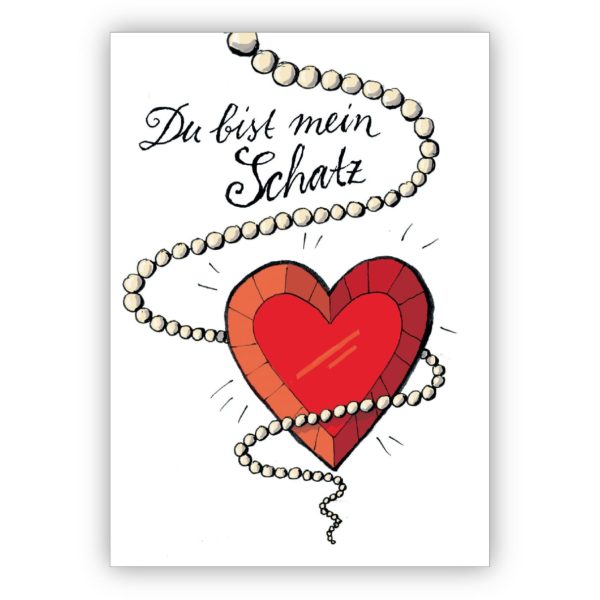 Schöne schmucke Liebeskarte mit rotem Edelstein Herz: Du bist mein Schatz!