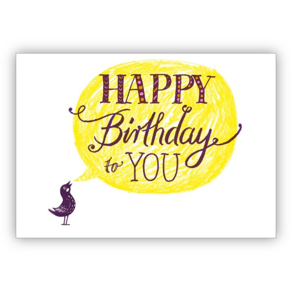 Sonnige Geburtstagskarte mit Vögelchen und Hand Lettering: Happy Birthday to you