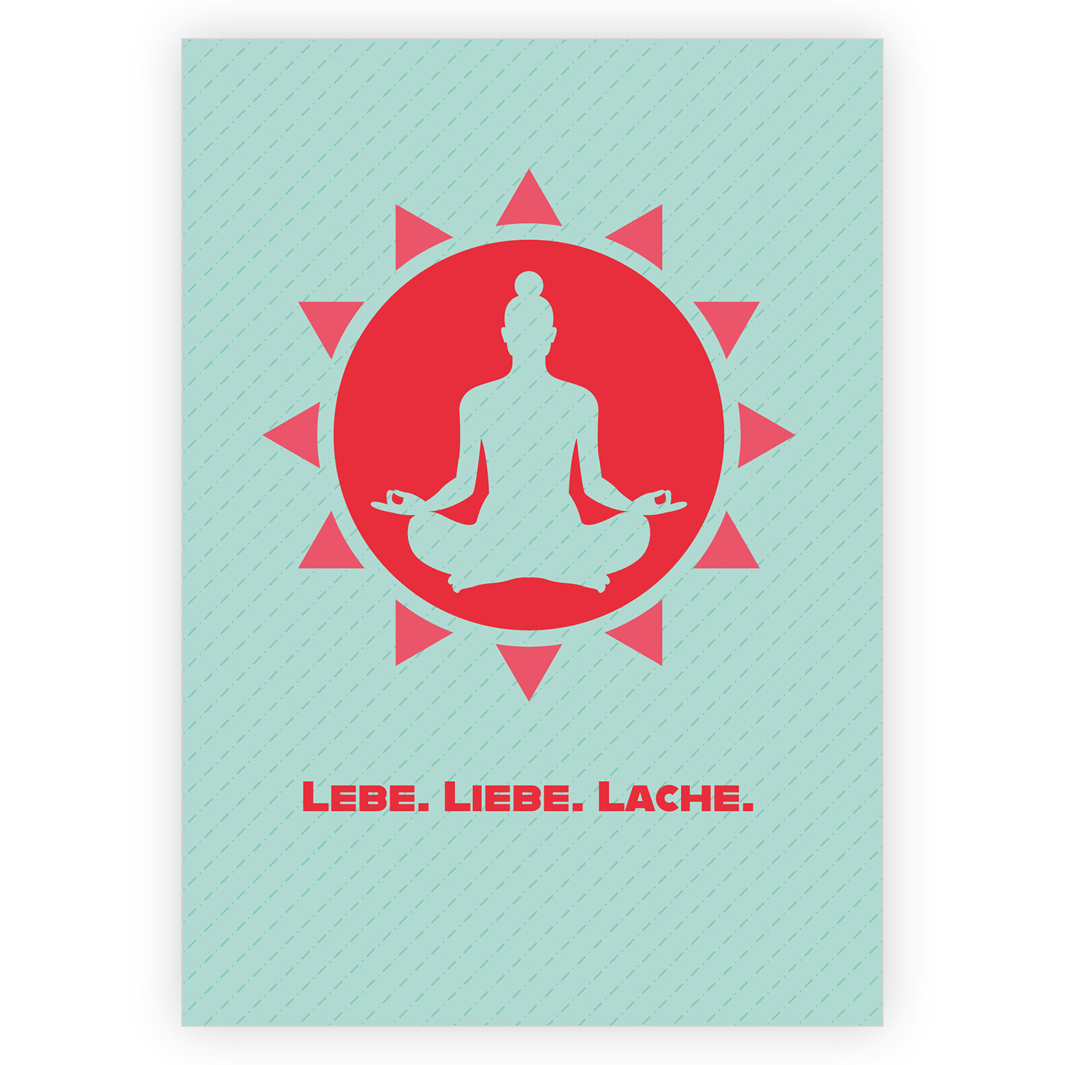 Yoga Entspannungs Motivations-Klappkarte:  Lebe. Liebe. Lache nachhaltig produzierte Klappkarte inklusive Umschlag made  in germany von Kartenkaufrausch.de