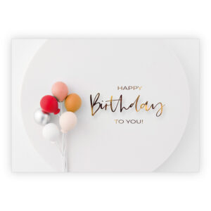 Trend Geburtstags Grußkarte mit Ballons: Happy Birthday to you